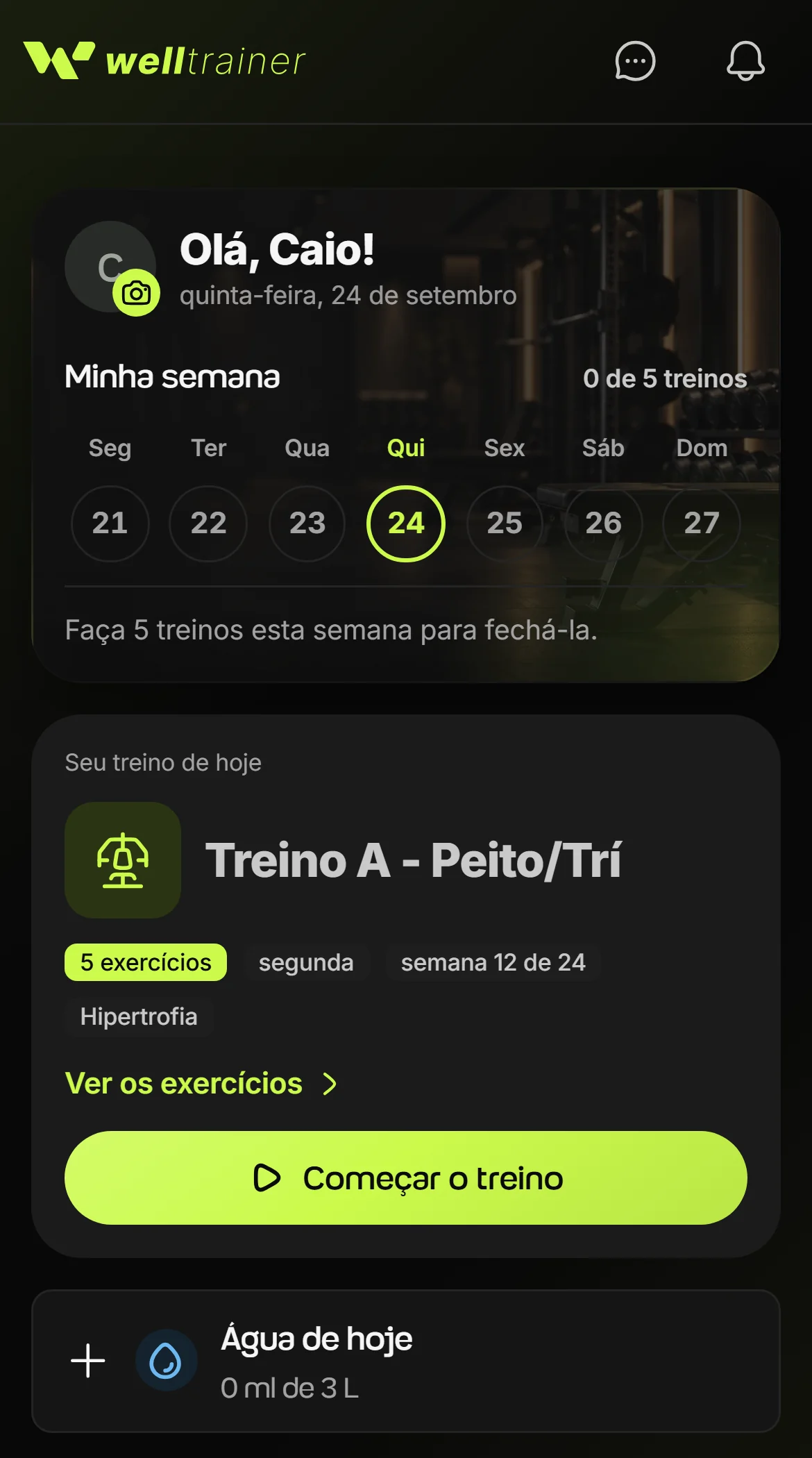 Tela inicial do app do aluno no Welltrainer, com a semana de treinos, o treino do dia com o botão Começar o treino e a água de hoje logo abaixo