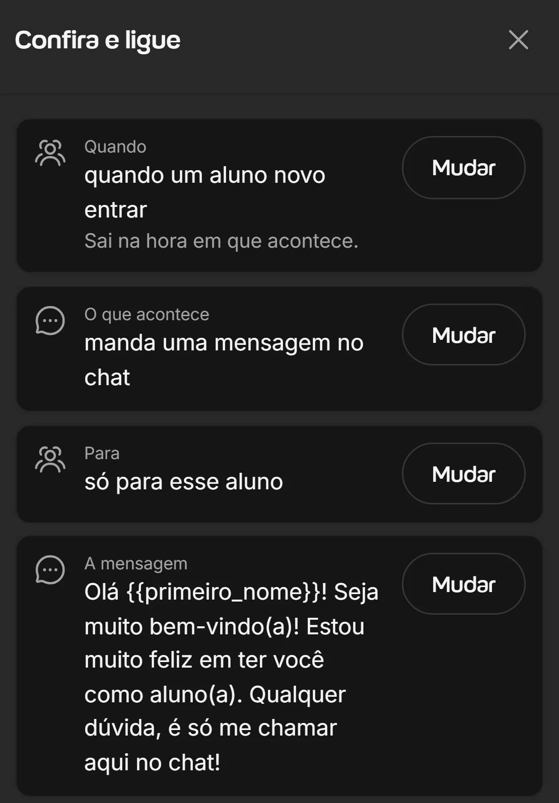 Automação de boas-vindas do Welltrainer pronta para ligar: quando um aluno novo entrar, manda uma mensagem no chat só para esse aluno, com o texto da mensagem e o espaço para o primeiro nome dele