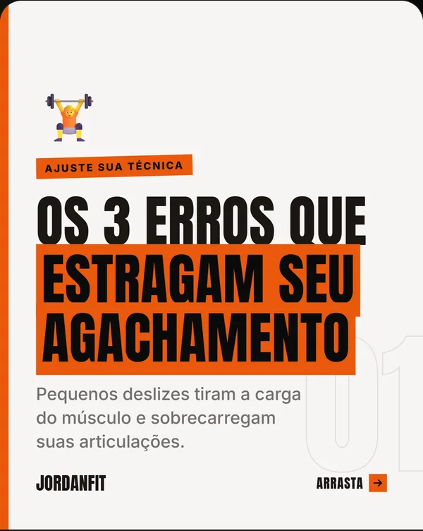 Slide de capa com o título Os 3 erros que estragam seu agachamento, a linha Pequenos deslizes tiram a carga do músculo e sobrecarregam suas articulações e a seta Arrasta no canto