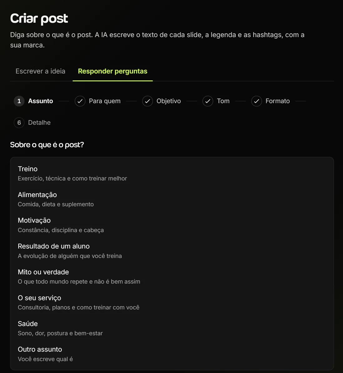 Aba Responder perguntas do Criador de posts com os seis passos, Assunto, Para quem, Objetivo, Tom, Formato e Detalhe, e as oito opções de assunto, de Treino a Outro assunto